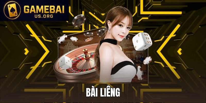 BÀI LIÊNG - GAME DỄ CHƠI VÀ TRÚNG NHẤT TRONG GAME BÀI